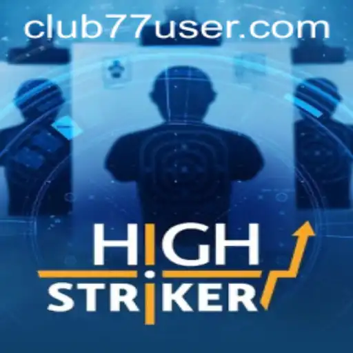Descubra o Fascínio do Jogo HighStriker no CLUB77.com