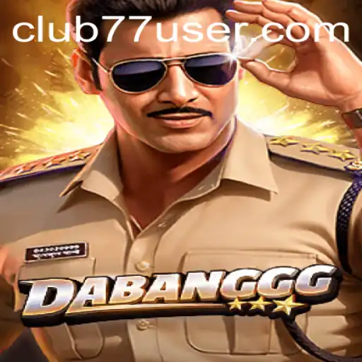 Descubra o Universo de 'DABANGGG' e Suas Regras com CLUB77.com