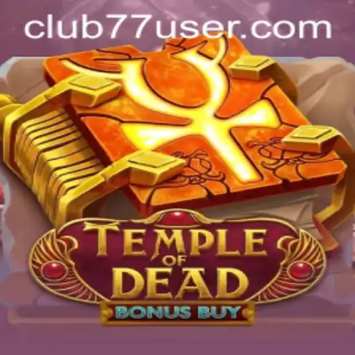 Descubra Temple of Dead Bonus Buy: O Novo Clássico do CLUB77.com